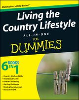 Living the Country Lifestyle All-In-One For Dummies - 