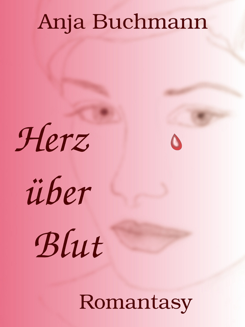 Herz über Blut - Anja Buchmann