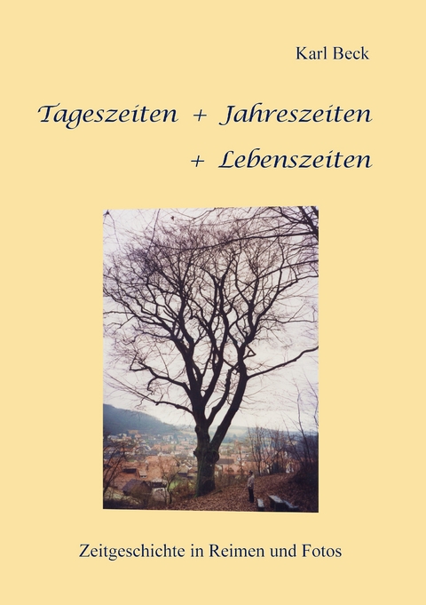 Tageszeiten + Jahreszeiten + Lebenszeiten - Karl Beck