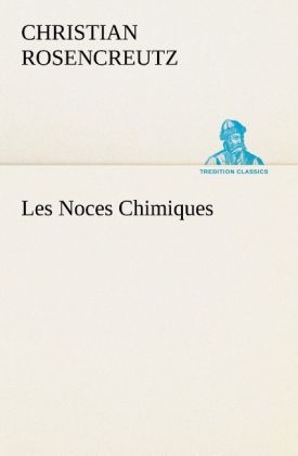 Les Noces Chimiques - Christian Rosencreutz