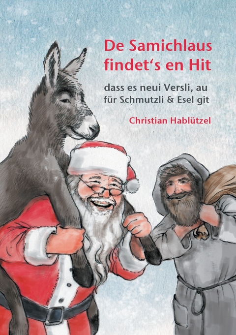 De Samichlaus findet's en Hit -  Christian Hablützel