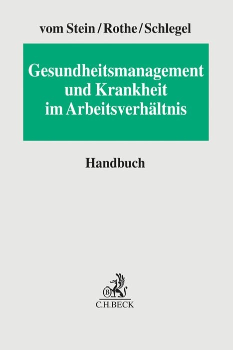 Gesundheitsmanagement und Krankheit im Arbeitsverhältnis - 