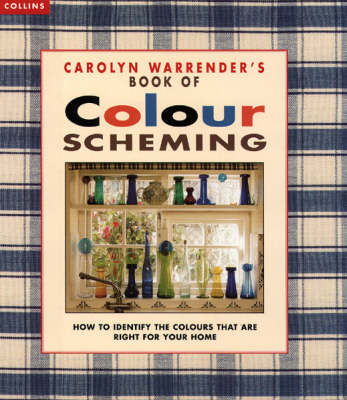 Carolyn Warrender's Book of Colour Scheming - Carolyn Warrender