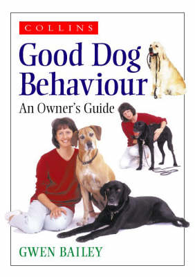 Collins Good Dog Behaviour - Gwen Bailey