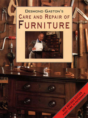 Care and Repair of Furniture - Desmond Gaston