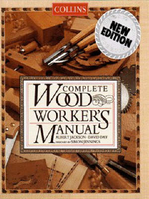 Collins Complete Woodworker's Manual - Albert Jackson, David Day