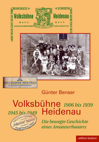 Volksbühne Heidenau - 1906 bis 1933. 1945 bis 1949 - Günter Benser