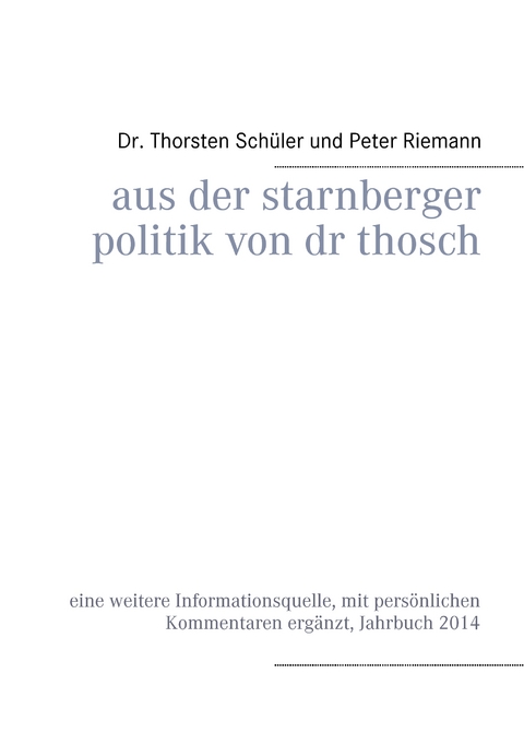 Aus der Starnberger Politik von Dr. Thosch - Thorsten Schüler, Peter Riemann