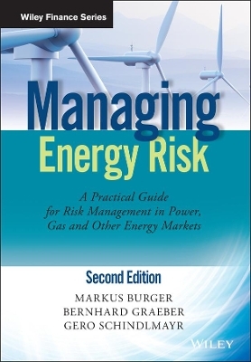 Managing Energy Risk - Markus Burger, Bernhard Graeber, Gero Schindlmayr
