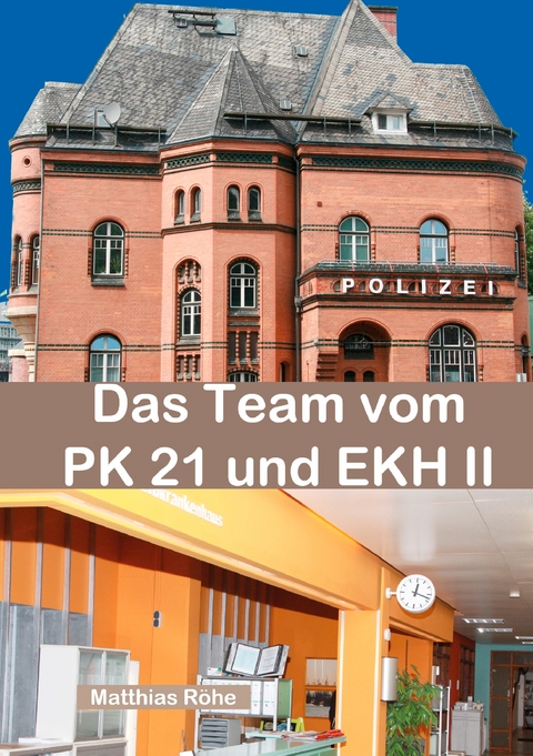 Das Team vom PK 21 und EKH II - Matthias Röhe