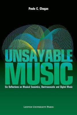 Unsayable Music - Paulo C. Chagas