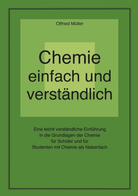 Chemie einfach und verständlich -  Otfried Müller