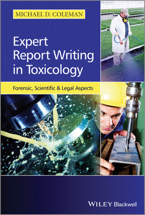 Expert Report Writing in Toxicology - Michael D. Coleman