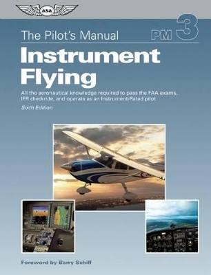 The Pilot's Manual: Instrument Flying eBundle -  The Pilot's Manual Editorial Board