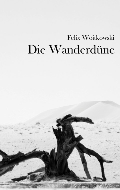 Die Wanderdüne - Felix Woitkowski