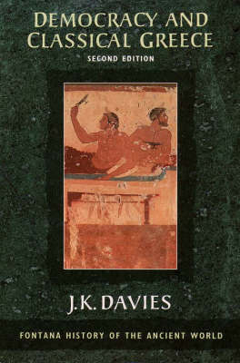 Democracy and Classical Greece - J. K. Davies