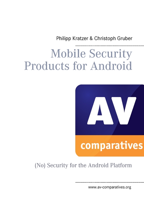 Mobile Security Products for Android - Andreas Clementi, David Lahee, Philippe Rödlach, Peter Stelzhammer