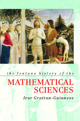 The Fontana History of the Mathematical Sciences - Ivor Grattan-Guinness