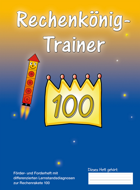 Rechenkönig-Trainer 100 - Thomas Seiwert