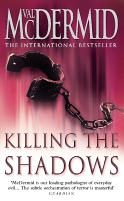 Killing the Shadows - Val McDermid