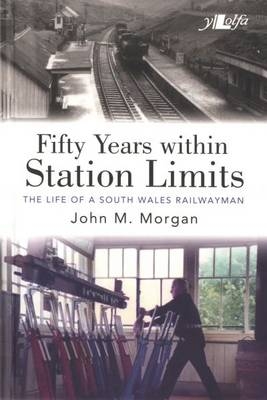 Fifty Years Within Station Limits - John M. Morgan