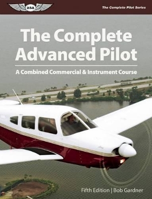 The Complete Advanced Pilot, Ebundle - Bob Gardner