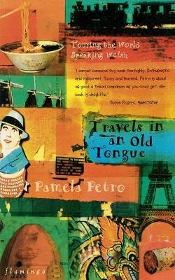 Travels in an Old Tongue - Pamela Petro