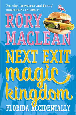 Next Exit Magic Kingdom - Rory MacLean