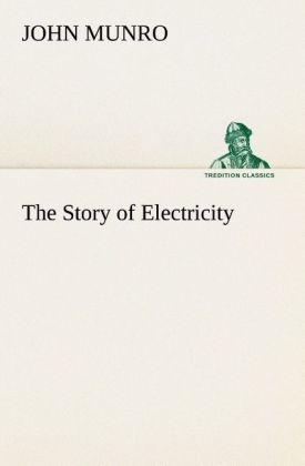 The Story of Electricity - John Munro