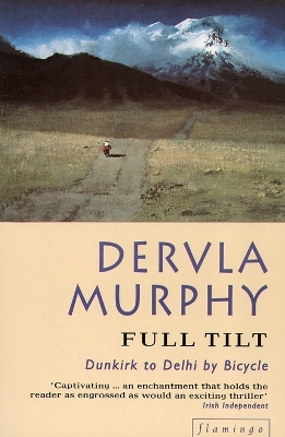 Full Tilt - Dervla Murphy