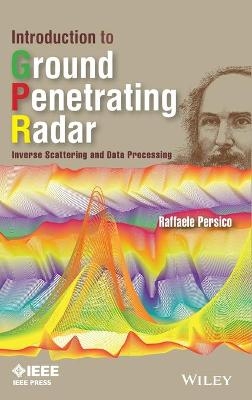 Introduction to Ground Penetrating Radar - Raffaele Persico