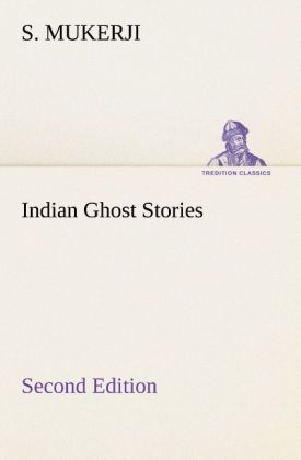 Indian Ghost Stories Second Edition - S. Mukerji