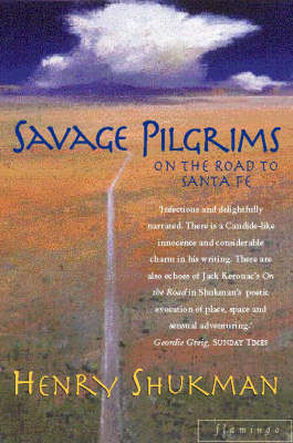 Savage Pilgrims - Henry Shukman