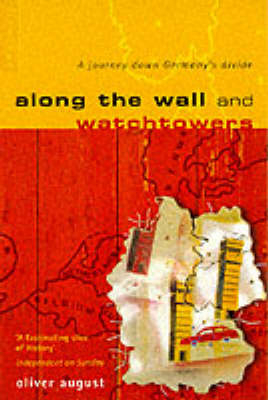 Along the Wall and Watchtowers - Oliver August