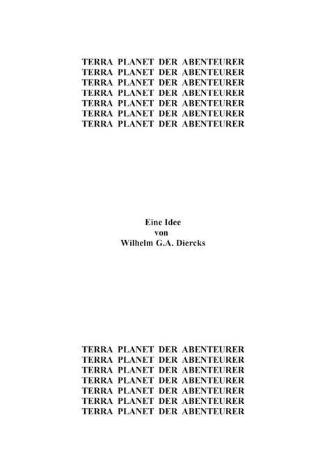 Terra, Planet der Abenteurer -  Wilhelm G.A. Diercks