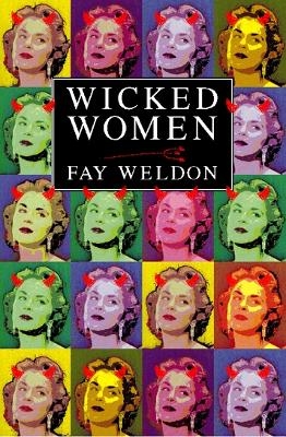 Wicked Women - Fay Weldon