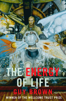 The Energy of Life - Guy Brown