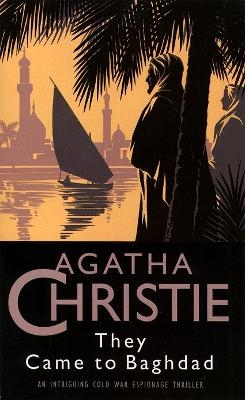 They Came to Baghdad - Agatha Christie