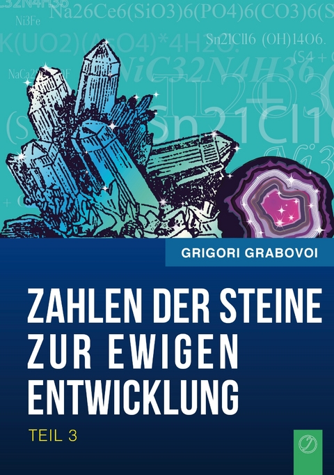 Die Zahlen der Steine zur ewigen Entwicklung - Teil 3 -  Grigori Grabovoi