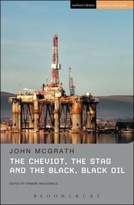 The Cheviot, the Stag and the Black, Black Oil - John McGrath