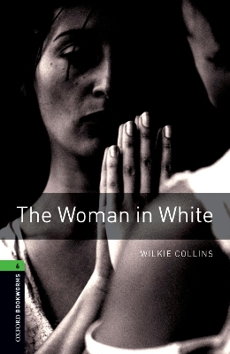 Oxford Bookworms Library: Level 6:: The Woman in White - Wilkie Collins, Richard G. Lewis