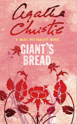 Giant’s Bread - Agatha Christie