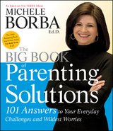 Big Book of Parenting Solutions -  Michele Borba