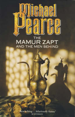 The Mamur Zapt and the Men Behind - Michael Pearce