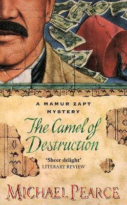 The Mamur Zapt and the Camel of Destruction - Michael Pearce