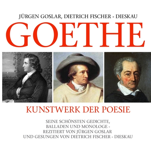Goethe: Kunstwerk Der Poesie - Jürgen Goslar, Dietrich Fischer-Dieska