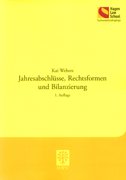 Jahresabschlüsse, Rechtsformen und Bilanzierung - Kai Webers