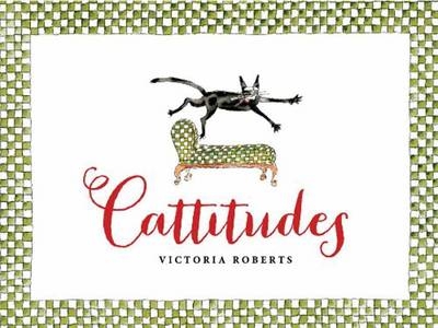 Cattitudes - Victoria Roberts