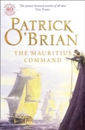 The Mauritius Command - Patrick O’Brian