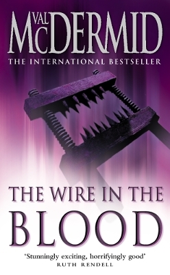 The Wire in the Blood - Val McDermid